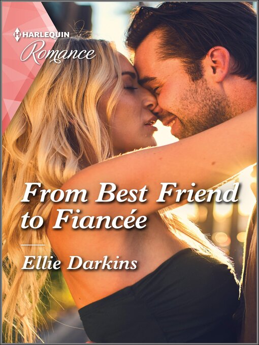 Title details for From Best Friend to Fiancée by Ellie Darkins - Available